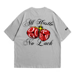 Load image into Gallery viewer, LIGHT GREY ALL HUSTLE NO LUCK T-SHIRT