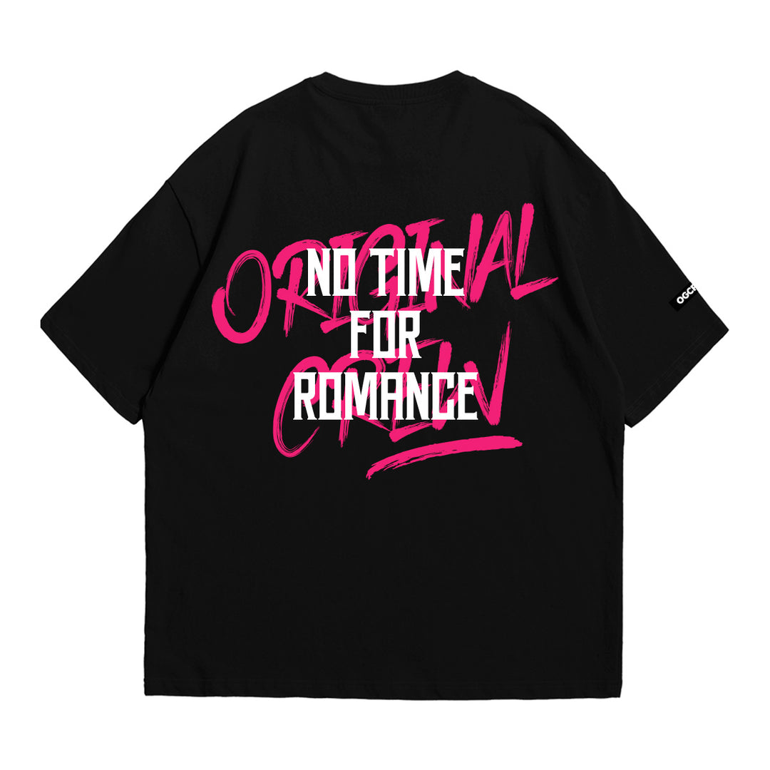 BLACK NO TIME FOR ROMANCE T-SHIRT