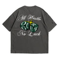 DARK GREY ALL HUSTLE NO LUCK T-SHIRT
