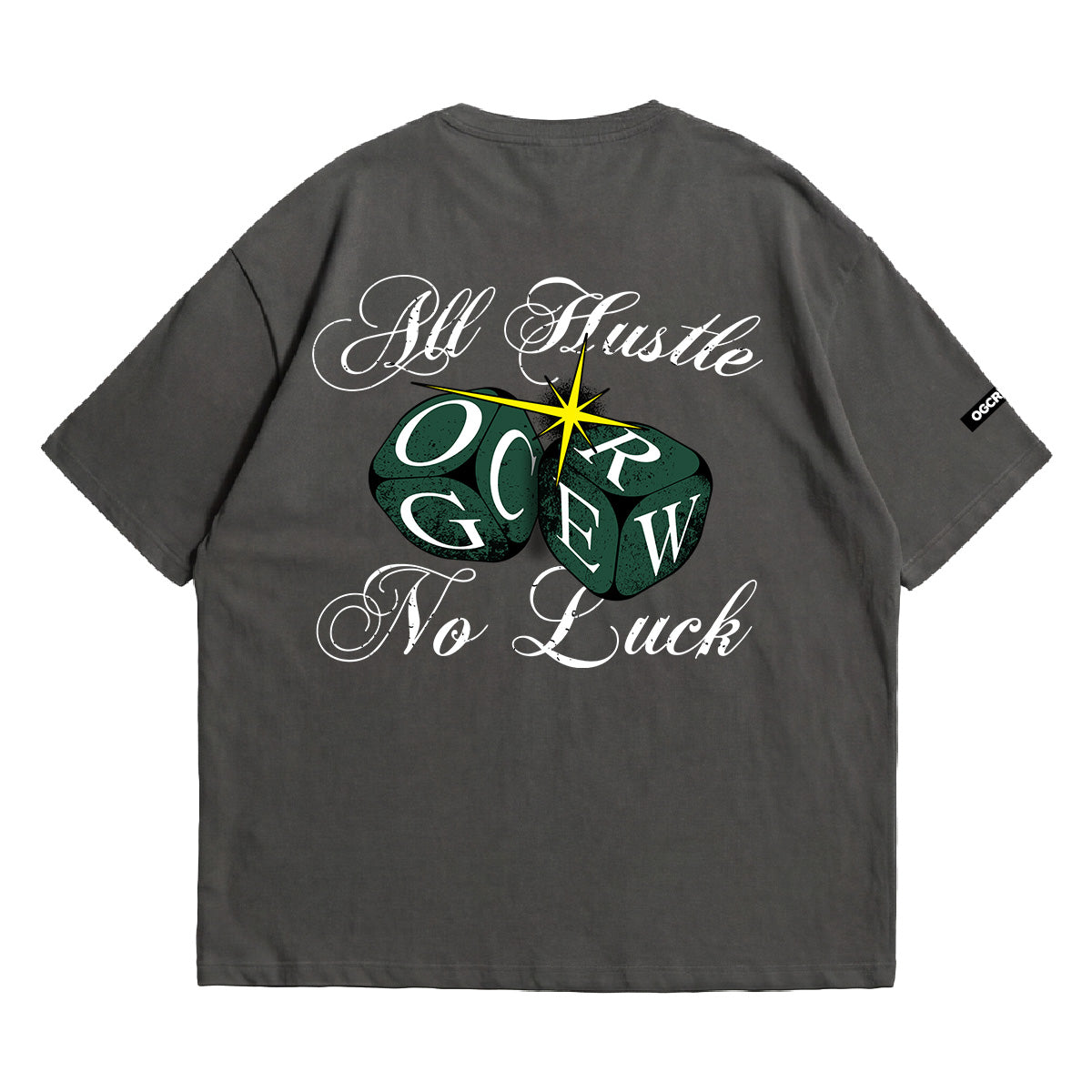 DARK GREY ALL HUSTLE NO LUCK T-SHIRT