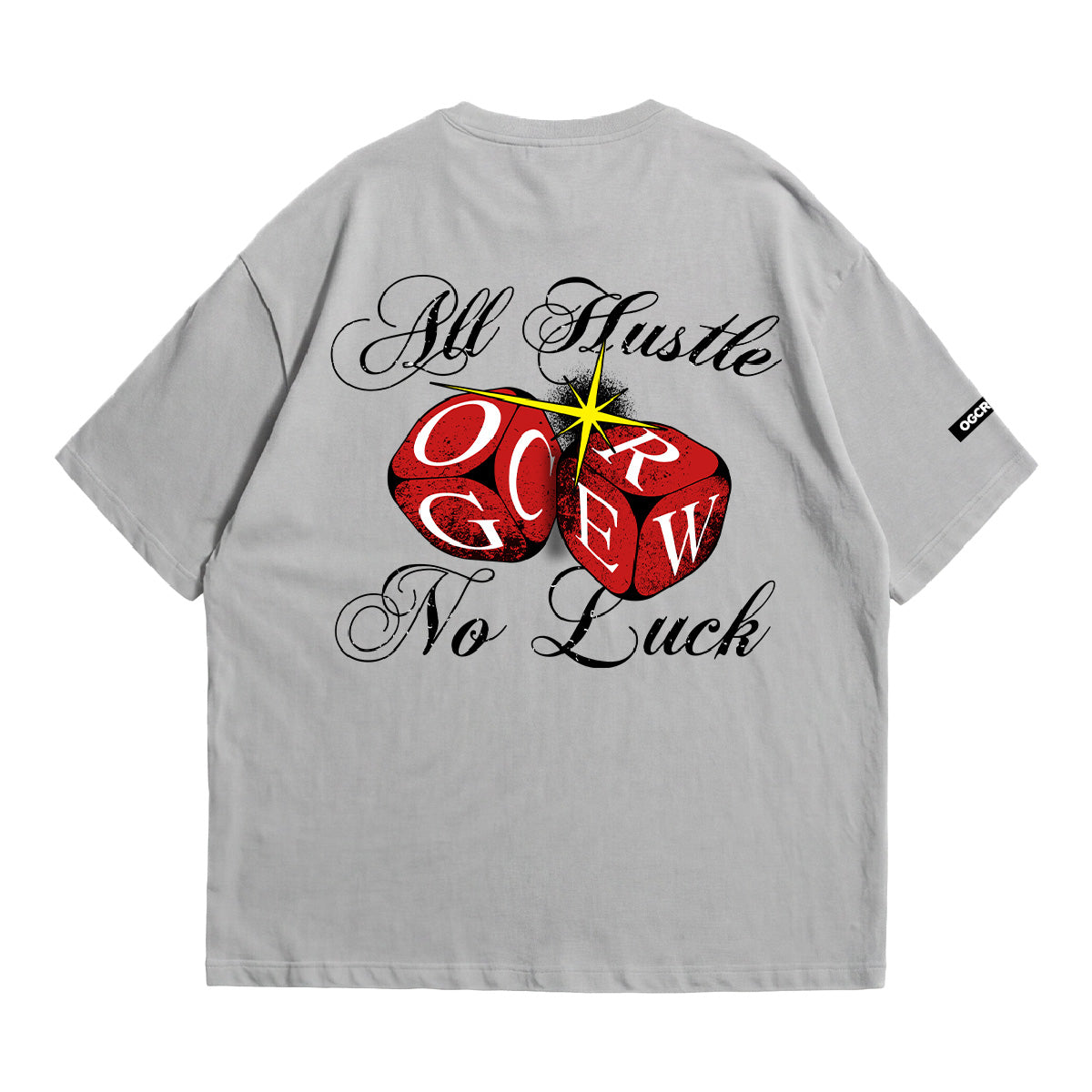 LIGHT GREY ALL HUSTLE NO LUCK T-SHIRT